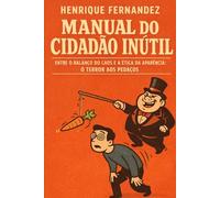 Manual do Cidadão Inútil: Entre o Balanço do Caos e a Ética da Aparência: o Terror aos Pedaços