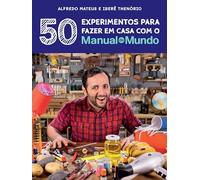 Manual do mundo: 50 experimentos para fazer em casa
