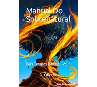 Manual Do Sobrenatural: Para Tempos Difíceis - Vol. 1