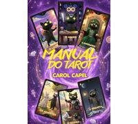 Manual do Tarot: Manual de Mãe Carol para interpretar o Tarot como ferramenta de auto-conhecimento