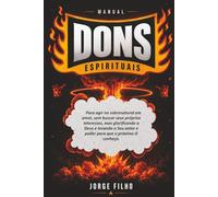 Manual dos Dons Espirituais: Dons do Espírito simplificado e prático