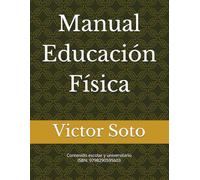 Manual Educacion Fisica: Contenido escolar y universitario