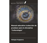 Manual educativo (colección de pruebas) para la disciplina "Culturología": Para todos los programas educativos