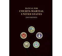 Manual for Courts-Martial, United States 2019 edition (Tascabile)