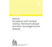Manual for Patients With Multiple Sclerosis, Parkinson's and Other Neurodegenerative Diseases: Dietary Instructions for Their Prevention and Healing, ... Centre Dedicated to State of the Art Healing