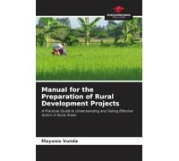 Manual for the Preparation of Rural Development Projects: A Practical Guide to Understanding and Taking Effective Action in Rural Areas