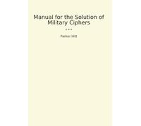 Manual for the Solution of Military Ciphers