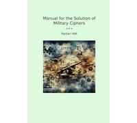 Manual for the Solution of Military Ciphers