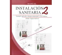 MANUAL INSTALACIÓN SANITARIA 2: Ejemplo aplicado, drenaje municipal y fosa séptica