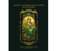 MANUAL INTEGRAL DE CULTIVO DE CANNABIS