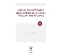 Manual jurídico sobre los servicios de detective privado y sus informes