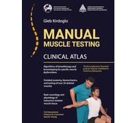 Manual Muscle Testing: An illustrated Clinical Atlas