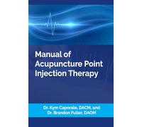 Manual of Acupuncture Point Injection Therapy