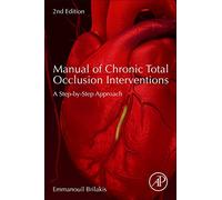 Manual of Chronic Total Occlusion Interventions: A Step-by-Step Approach