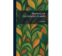 Manual of Cultivated Plants