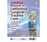 Manual of Definitive Surgical Trauma Care, Fifth Edition: Incorporating Definitive Anaesthetic Trauma Care: Includes SD Card