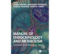 Manual of Endocrinology and Metabolism: Complex and Emerging Topics
