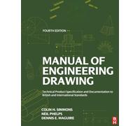 Manual of Engineering Drawing: Technical Product Specification and Documentation to British and International Standards