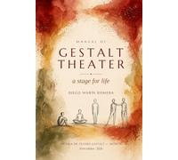 Manual of Gestalt Theater: A Stage for Life