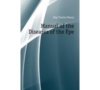 Manual of the Diseases of the Eye