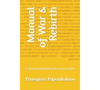 Manual of War & Rebirth: A Survival and World Reconstruction Guide