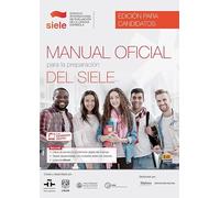 Manual oficial para la preparacion del siele. edicion para candidatos: Includes coded access to website of SIELE