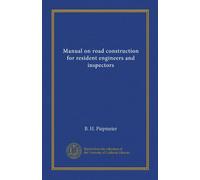 Manual on road construction for resident engineers and inspectors