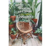 Manual para amar (y no matar) tus plantas