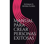 Manual para crear personas exitosas