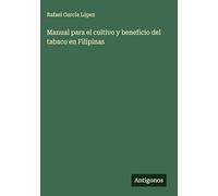 Manual para el cultivo y beneficio del tabaco en Filipinas