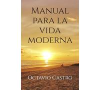 Manual para la vida moderna