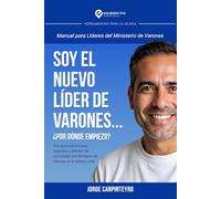 Manual Para Líderes de Varones: Cómo Organizar el Grupo de Varones