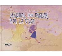 Manual para pasear por la vida