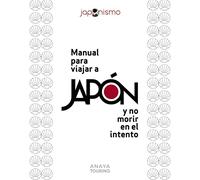 Manual para viajar a Japón y no morir en el intento