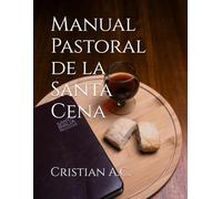 Manual Pastoral de la Santa Cena