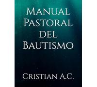 Manual Pastoral del Bautismo: 1