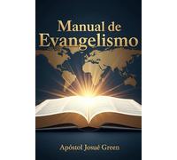 Manual Práctico de Evangelismo Cristiano: Evangelismo con Propósito