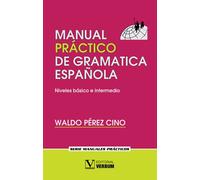 Manual práctico de gramática española: Niveles básico e intermedio