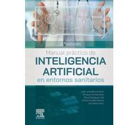 Manual práctico de inteligencia artificial en entornos sanitarios-BEUNZA NUIN,JU