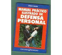 Manual práctico ilustrado de defensa personal