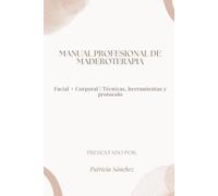 Manual profesional de Maderoterapia: Facial + Corporal | Técnicas, herramientas y protocolo