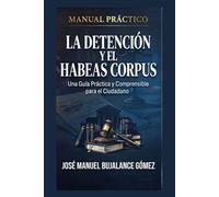 Manual sobre la Detención y Habeas Corpus