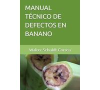 MANUAL TÉCNICO DE DEFECTOS EN BANANO