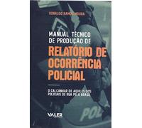 MANUAL TÉCNICO DE PRODUÇÃO DE RELATÓRIO DE OCORRÊNCIA POLÍCIAL
