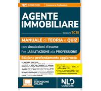 Manuale agente immobiliare 2025. Teoria e quiz. Con simulazioni di esame p...