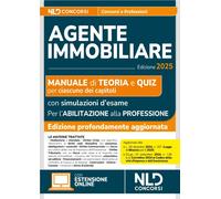 Manuale agente immobiliare 2025. Teoria e quiz. Con simulazioni di esame per l'a