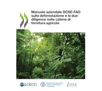 Manuale aziendale OCSE-FAO sulla deforestazione e la due diligence nelle catene di fornitura agricole