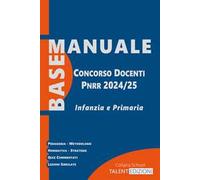 Manuale base concorso docenti PNRR 2024/25. Infanzia e primaria