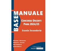 Manuale Base Concorso Docenti PNRR 2024/25: Secondaria