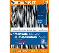 MANUALE BLU 2.0 DI MATEMATICA 3ED. - CONF. B PLUS CON TUTOR (LDM) (9788808944825) - Libro Scolastico + Kit Scuola con Copertine Rebillo